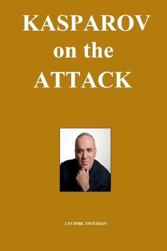 Kasparov on the Attack von Independently published